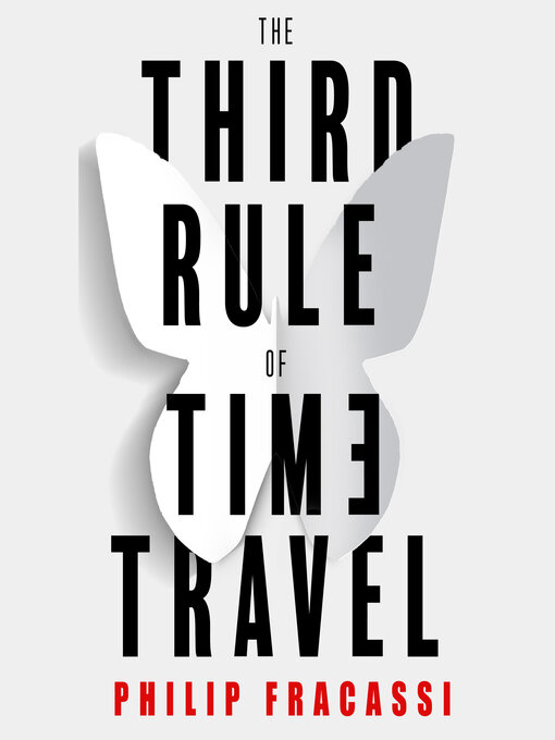 Title details for The Third Rule of Time Travel by Philip Fracassi - Wait list